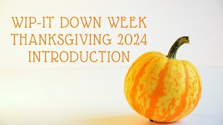 WIPit Down Week Thanksgiving 2024 Edition  Day 0  November 20th 2024 [upl. by Ahsemrac]