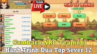 Ngọc Rồng Online  LiveStream Ngày Thứ 2 Đua Top Sever 12Đại Chiến Ngọc Rồng Đen Chill Chill [upl. by Dwane]