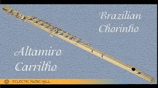 Altamiro Carrilho  Brazilian Chorinho [upl. by Nylrad593]