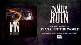 The Family Ruin  Us Against The World [upl. by Rawdin]