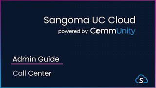 CommUnity Admin Training Call Center  Sangoma UC Cloud [upl. by Sinnoda]