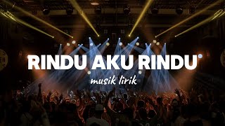 Rindu Aku Rindu  Music official lirik lagu [upl. by Eillehs]