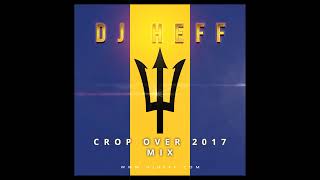 Crop Over 2017 Mix [upl. by Sanjay481]