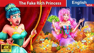 The Fake Rich Princess 💰 Princess Story 👰🌛 Fairy Tales in English WOAFairyTalesEnglish [upl. by Anatak]