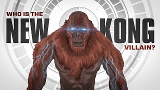 The NEW Kong Villain Explained  InDepth Analysis [upl. by Damalis]