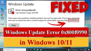 Windows Update Error 0x800f0990 Solved in Windows 1011 Fixed windowsupdate [upl. by Nwahsid]