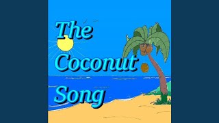 The Coconut Song [upl. by Aneeb973]