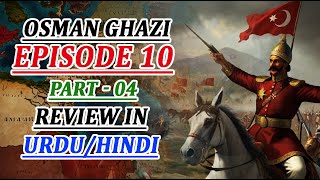 Ryasate Usmania Ibne Ertugrul Series Episode 10 Part 4 In Urdu  Review amp Explained By Osmani Films [upl. by Barnes745]