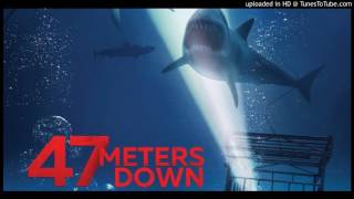 47 Meters Down Score at end [upl. by Aday]