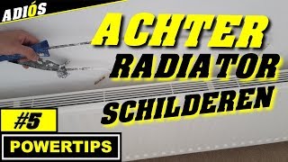 SCHILDEREN ACHTER RADIATOR  VERWARMING  POWERTIPS5 [upl. by Lynsey]