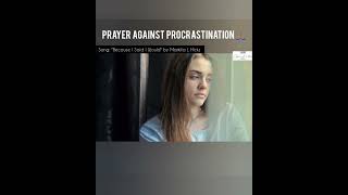 Prayer Against Procrastination 🙏🏽✝️😇 prayer encouragement procrastination focus [upl. by Ferriter]