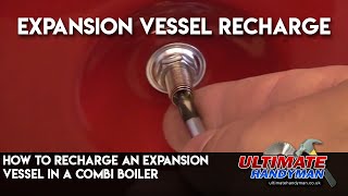 How to recharge an expansion vessel in a combi boiler [upl. by Maclean492]