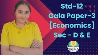 GALA Economics Paper3 Solutions  STD12th  SectionD amp E Sigma Inst of excel  Tanya Tiwari [upl. by Yssim767]