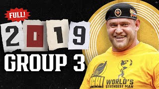 FULL 2019 Worlds Strongest Man  Group 3 [upl. by Attenol]