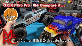 Comparing the CR18P Evo Pro from Hobby Plus to 10 Other Mini RC Crawlers [upl. by Chelton]