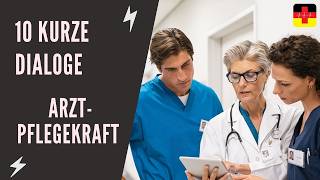 Deutsch lernen I Die Top10 kurze Dialoge zwischen Arzt und Krankenschwester in der Praxis [upl. by Atterual]