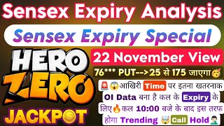 Sensex Tomorrow Prediction  Sensex Expiry Day Hero Zero Strategy  Sensex Expiry Tomorrow 22 Nov [upl. by Fagan]