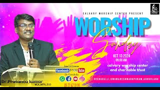 Sunday Worship prayer  CALVARY WORSHIP CENTER  DrPrasanna Kumar 13102024 [upl. by Gnilrad]