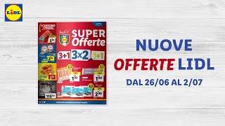 OFFERTE LIDL dal 2606 al 207  Sfoglia il nuovo volantino  Lidl Italia [upl. by Anatol]