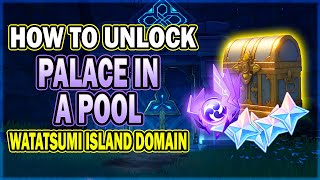 How to Unlock Palace in a Pool Domain in Suigetsu Pool  Luxurious Chest  Electroculus  Genshin [upl. by Julita792]