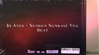 Dj Ateş  Senden Sonrası Yok Beat by rbeats2070 [upl. by Muna]