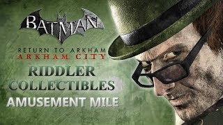 Batman Return to Arkham – Arkham City – Riddler Collectibles – Amusement Mile [upl. by Yves]