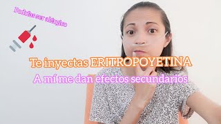 Eritropoyetina y Darbepoetina EFECTOS SECUNDARIOS me siento mal y necesito descanso [upl. by Adlai]