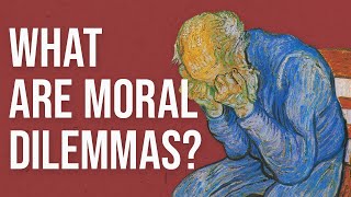 What are Moral Dilemmas [upl. by Bently]