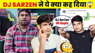 DJ SarZen Reply To Power Music 🤔  ये क्या बोल दिया DJ SarZen ने  DJ SarZen Vs Power Music 🔥 [upl. by Duggan262]