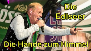 Die Edlseer  Die Hände zum Himmel live auf der Wiener Kaiser Wiesn im Gösser Zelt [upl. by Etienne]