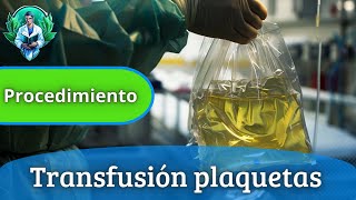 👨‍⚕️Procedimiento de transfusion de plaquetas [upl. by Ardna398]