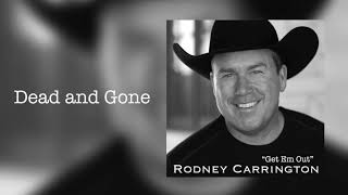 Rodney Carrington  Dead and Gone Audio [upl. by Euqinahc293]