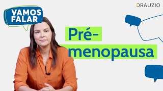 Prémenopausa o que é e como lidar com os sintomas [upl. by Levine163]