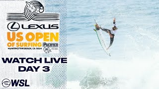 WATCH LIVE  Lexus US Open Of Surfing Presented By Pacifico  Challenger Series 2024  Day 3 [upl. by Rinaldo]