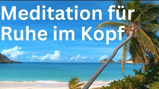 Meditation für innere Ruhe und inneren Frieden  Ruhe im Kopf [upl. by Lucilia]