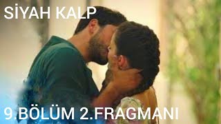 Siyah Kalp 9Bölüm 2Fragmanı [upl. by Nhguav]