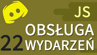 DISCORDJS BOT 22 — EVENT HANDLER – Moduł obsługi wydarzeń [upl. by Obidiah]