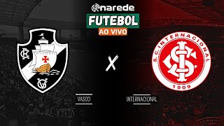 VASCO X INTERNACIONAL AO VIVO  BRASILEIRÃO SÉRIE A AO VIVO  DIRETO DE SÃO JANUÁRIO [upl. by Attenrad]