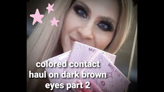 Haul of cheap Rx colored contact lenses Mislenscom unbox amp demo on dark brown eyes [upl. by Haig]