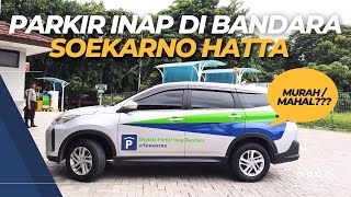 Cara Parkir Inap di Bandara Soekarno Hatta [upl. by Tnahsin]