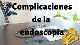 Complicaciones de la endoscopia [upl. by Atnauq]