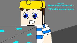 Nightcore  Mine the Diamond  Tobuscus [upl. by Colville]