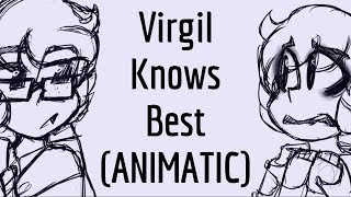 Sanders Sides Virgil Knows Best REPRISE ANIMATIC [upl. by Rudolfo17]