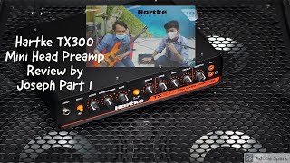 Hartke TX300 Mini Head Preamp Review by Joseph Part 1 [upl. by Rafaj103]