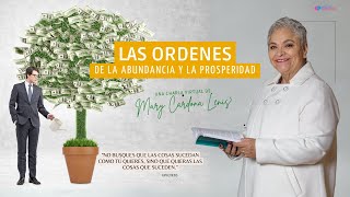 LAS ORDENES DE LA ABUNDANCIA Y LA PROSPERIDAD  MARY CARDONA LENIS [upl. by Ynotna]