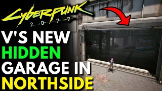 VS NEW GARAGE HIDEOUT IN NORTHSIDE  Cyberpunk 2077 MODS [upl. by Richma]