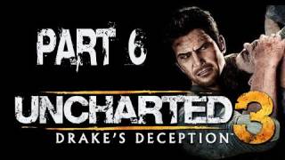 Uncharted 3 Drakes Deception Walkthrough Part 6 Chapter 52 Lets Play Gameplay amp Commentary [upl. by Nawaj860]