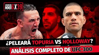 ¿TOPURIA vs HOLLOWAY ANÁLISIS UFC 300 PEREIRA PROCHAZKA OLIVEIRA TSARUKYAN… [upl. by Krissy228]