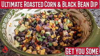 Ultimate Roasted Corn and Black Bean Dip  Black Bean and Corn Salad Recipe [upl. by Adnarim]