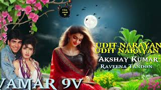 Subah Se Lekar Shaam TakHindi songAkshay Kumar Raveena Tandon Udit Narayan 91SBollywood Song [upl. by Trent]